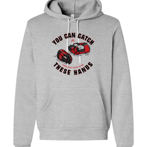 You can catch these hands Fleece Hoodie